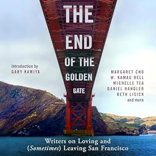 The End of the Golden Gate Audiobook By Gary Kamiya - introduction cover art