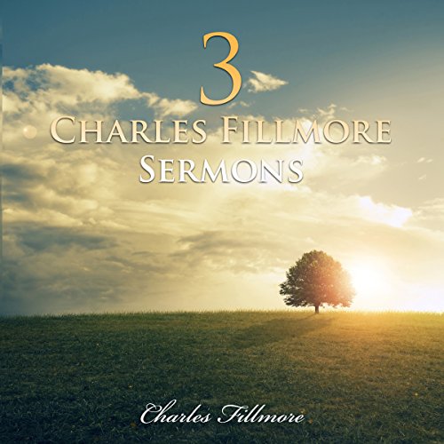 3 Charles Fillmore Sermons cover art