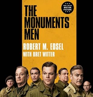 The Monuments Men Audiobook By Robert M. Edsel, Bret Witter cover art