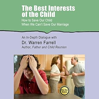 The Best Interests of the Child Audiobook By Dr. Warren Farrell cover art