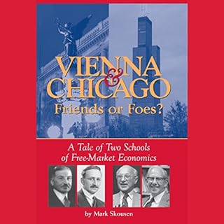 Vienna & Chicago, Friends or Foes? Audiobook By Mark Skousen cover art