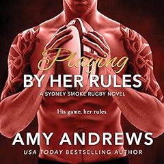 Playing by Her Rules Audiobook By Amy Andrews cover art