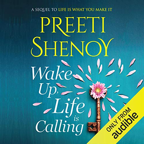 Wake Up, Life Is Calling Audiobook By Preeti Shenoy cover art