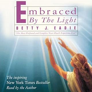 Embraced by the Light Audiobook By Betty J. Eadie cover art