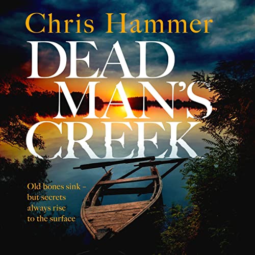 Dead Man's Creek Audiobook By Chris Hammer cover art