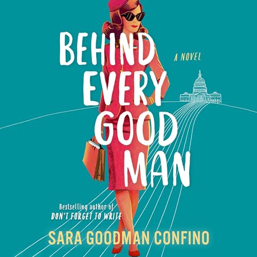 Behind Every Good Man Audiolibro Por Sara Goodman Confino arte de portada