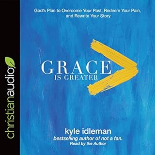 Grace Is Greater Audiolibro Por Kyle Idleman arte de portada