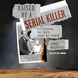 Raised by a Serial Killer Audiolibro Por April Balascio arte de portada