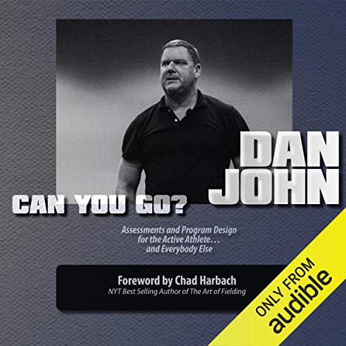 Can You Go? Audiobook By Dan John cover art