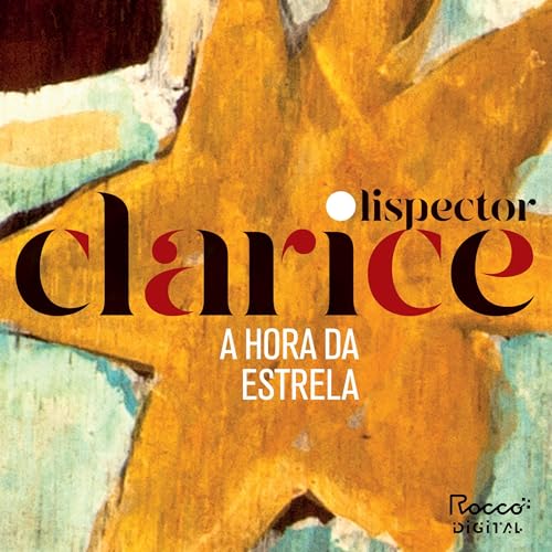 A Hora da Estrela Audiolivro Por Clarice Lispector capa