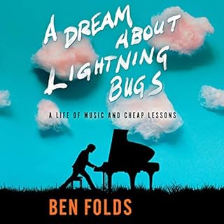 A Dream About Lightning Bugs Audiobook By Ben Folds cover art