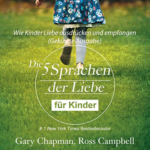 Die fünf Sprachen der Liebe für Kinder Audiolivro Por Gary Chapman, Ross Campbell capa