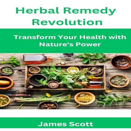 Herbal Remedy Revolution Audiobook By James Scott cover art