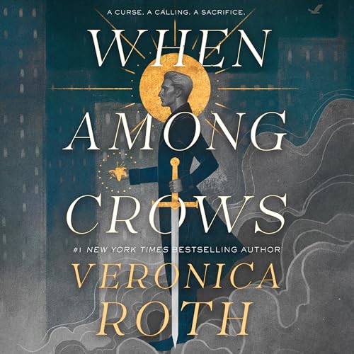 When Among Crows Audiobook By Veronica Roth cover art