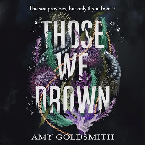 Those We Drown Audiolibro Por Amy Goldsmith arte de portada