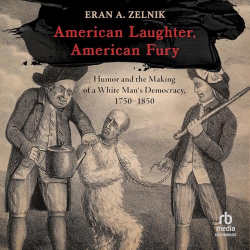 American Laughter, American Fury Audiolivro Por Eran A. Zelnik capa