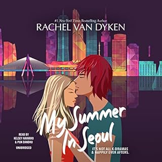 My Summer in Seoul Audiobook By Rachel Van Dyken cover art