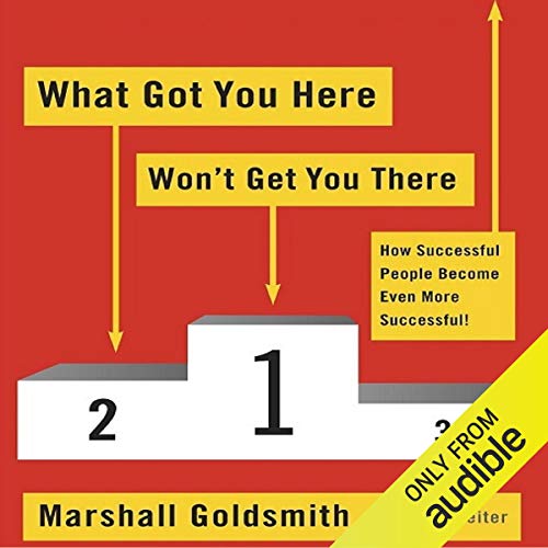 What Got You Here Won't Get You There Audiolibro Por Marshall Goldsmith, Mark Reiter arte de portada