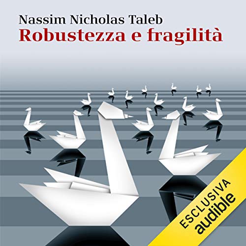 Robustezza e fragilità Audiolivro Por Nassim Nicholas Taleb capa