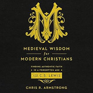 Medieval Wisdom for Modern Christians Audiolibro Por Chris R. Armstrong arte de portada