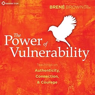 The Power of Vulnerability Audiobook By Brené Brown cover art