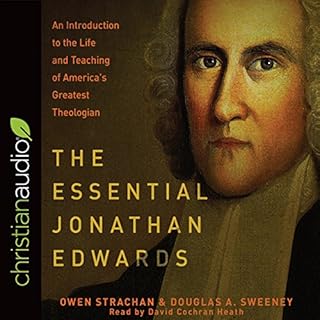 The Essential Jonathan Edwards Audiobook By Owen Strachan, Douglas A. Sweeney cover art