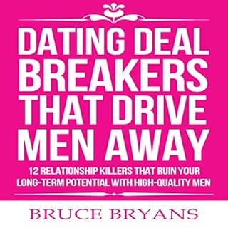 Dating Deal Breakers That Drive Men Away Audiolibro Por Bruce Bryans arte de portada