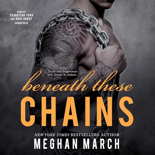 Beneath These Chains Audiobook By Meghan March cover art