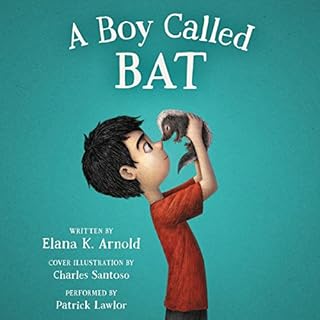 A Boy Called Bat Audiobook By Elana K. Arnold cover art