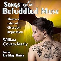 Songs of a Befuddled Muse Audiolibro Por William Cohen-Kiraly arte de portada