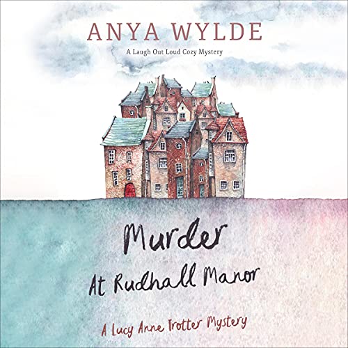 Murder at Rudhall Manor Audiobook By Anya Wylde cover art