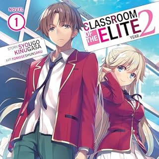 Classroom of the Elite: Year 2 (Light Novel), Vol. 1 Audiolibro Por Syougo Kinugasa arte de portada