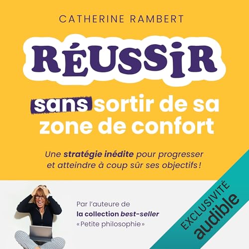 Page de couverture de Réussir sans sortir de sa zone de confort