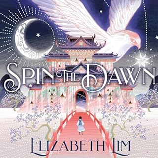 Spin the Dawn Audiobook By Elizabeth Lim cover art