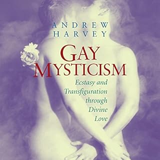 Gay Mysticism Audiobook By Andrew Harvey cover art