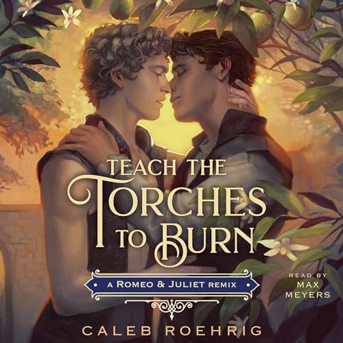 Teach the Torches to Burn: A Romeo & Juliet Remix cover art