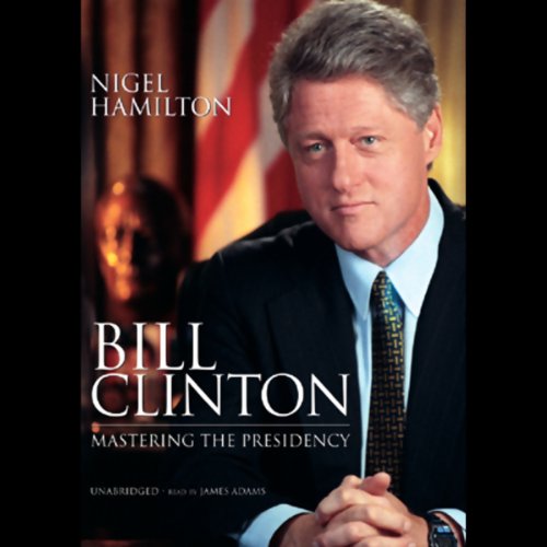 Bill Clinton Audiolibro Por Nigel Hamilton arte de portada