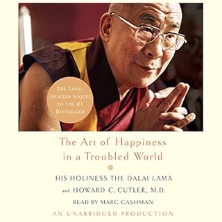 The Art of Happiness in a Troubled World Audiolibro Por Howard Cutler M.D., His Holiness The Dalai Lama arte de portada