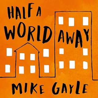 Half a World Away Audiobook By Mike Gayle cover art