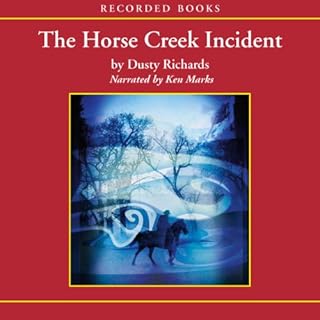 The Horse Creek Incident Audiobook By Dusty Richards cover art