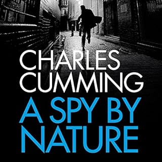 A Spy by Nature Audiobook By Charles Cumming cover art