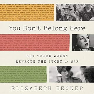 You Don't Belong Here Audiolibro Por Elizabeth Becker arte de portada