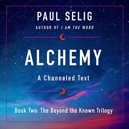 Alchemy: A Channeled Text cover art