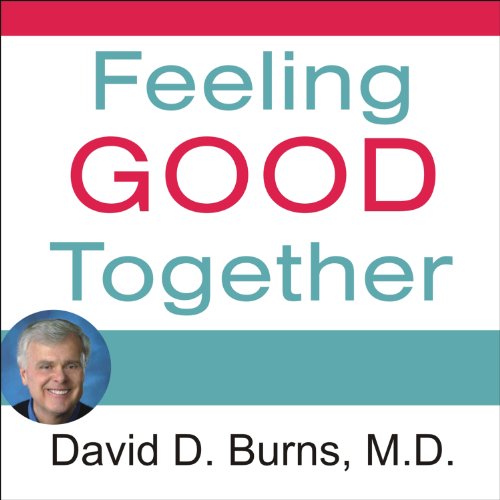 Feeling Good Together Audiolibro Por David D. Burns MD arte de portada