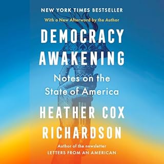 Democracy Awakening Audiolibro Por Heather Cox Richardson arte de portada