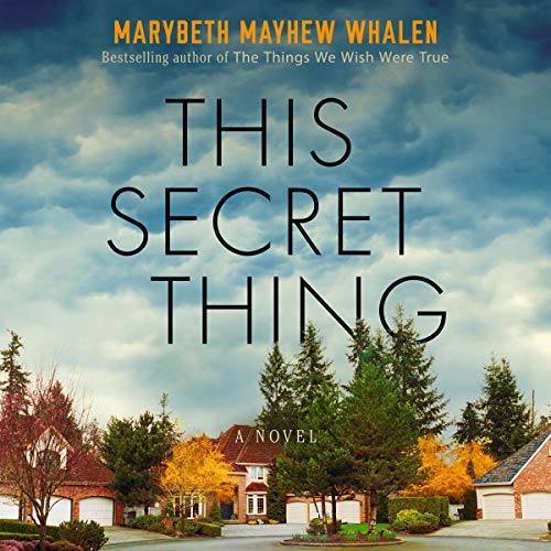 This Secret Thing Audiolivro Por Marybeth Mayhew Whalen capa