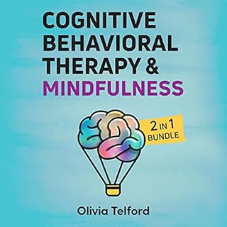 Cognitive Behavioral Therapy and Mindfulness: 2 in 1 Bundle cover art