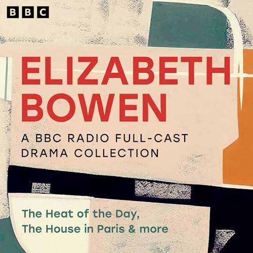 Elizabeth Bowen: A BBC Radio Full-Cast Drama Collection Audiolibro Por Elizabeth Bowen arte de portada