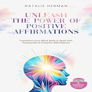 Unleash the Power of Positive Affirmations Audiobook By Natalie Herman cover art