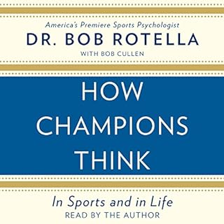 How Champions Think Audiobook By Dr. Bob Rotella cover art